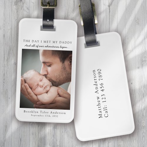 The Day I Met My Daddy Photo Fathers Day Keepsake Luggage Tag