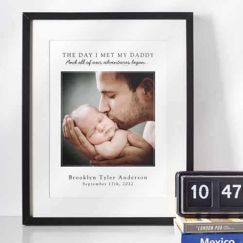 The Day I Met My Daddy Photo Fathers Day Keepsake Poster