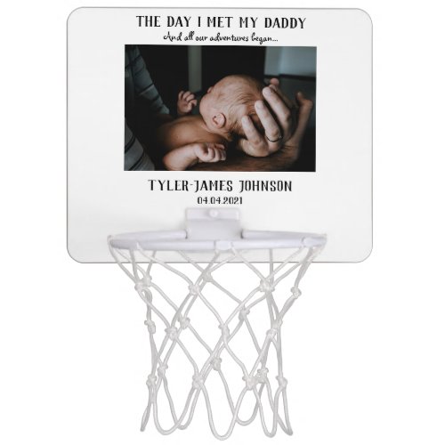 The Day I Met My Daddy Photo First Fathers Day  Mini Basketball Hoop