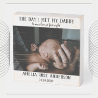 The Day I Met My Daddy Photo First Father's Day Wo Wooden Box Sign