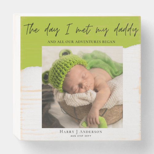 The Day I Met My Daddy Photo Sunflower Lime Dad  W Wooden Box Sign