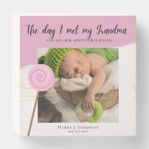 The Day I Met My Grandma Mama Baby PHOTO Gift Wooden Box Sign