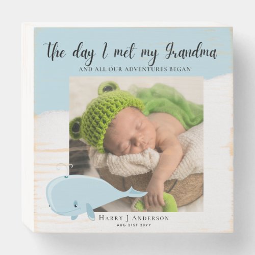 The Day I Met My Grandma Mama Baby PHOTO Gift Wooden Box Sign