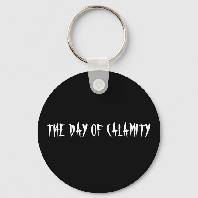 THE DAY OF CALAMITY KEYCHAIN (Front)