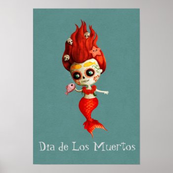 The Day Of The Dead Mermaid Poster by partymonster at Zazzle