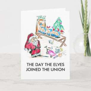 THE DAY THE ELVES JOINED THE UNION HOLIDAY CARD