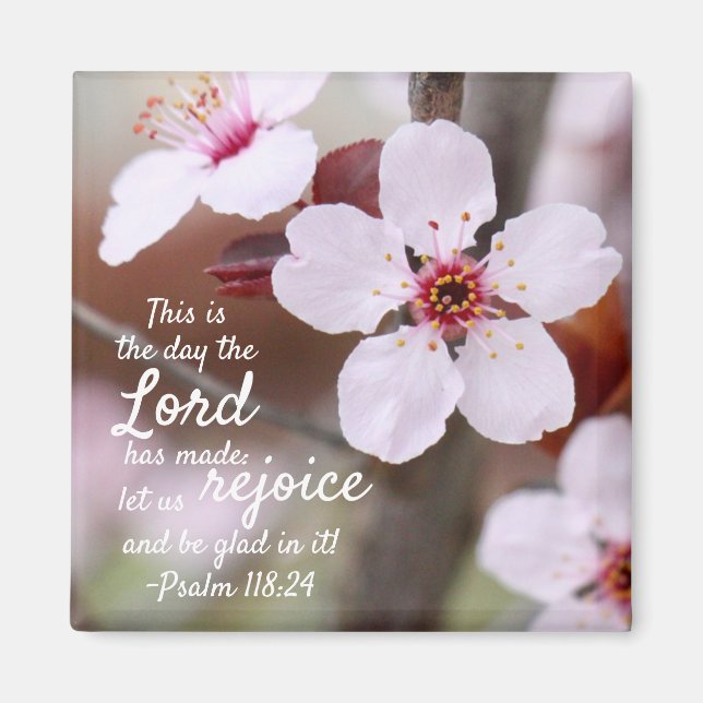 "The Day The Lord Has Made..." Magnet (Front)