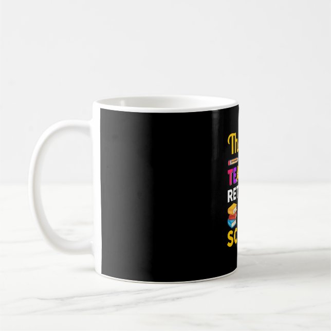 The Day The Teachers Returned To School Coffee Mug (Left)