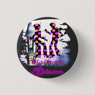 The Dead Can Disco - Groovy Retro Halloween Dance Button