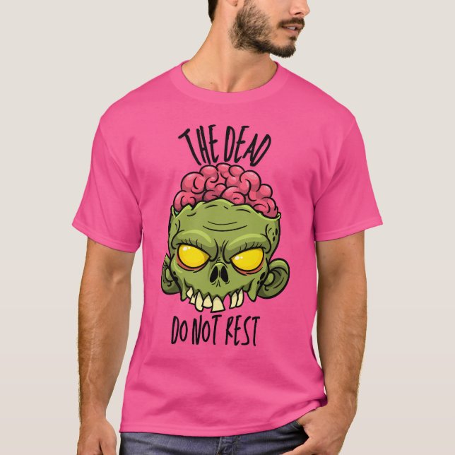 The Dead Do Not Rest T-Shirt (Front)