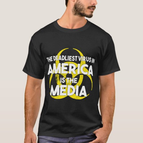 The Deadliest Virus in America is the Media Vintag T_Shirt