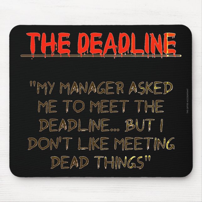 "The Deadline" Mouse Pad (Front)
