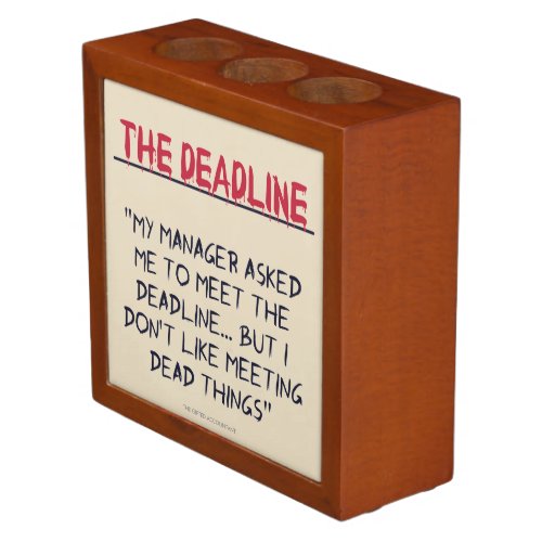 The Deadline Pencil Holder