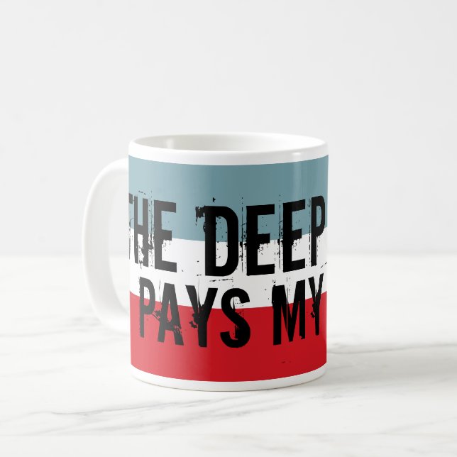 The Deep State Pays my Bills   Coffee Mug (Front Left)