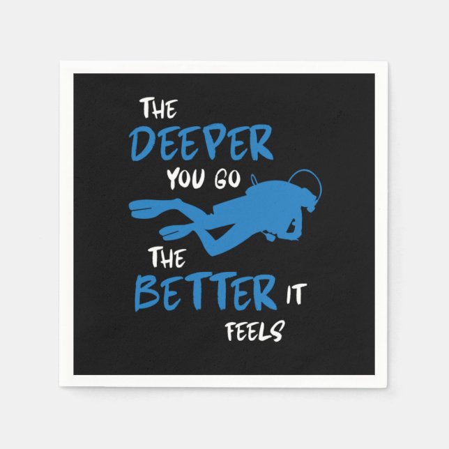 The Deeper You Go Scuba Diving Sports Gift Napkins (Front)