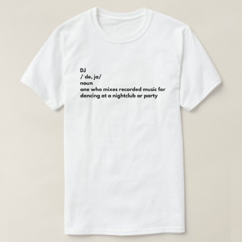 The Definition of a DJ _ Text T_Shirt