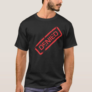 The DENIED tshirt