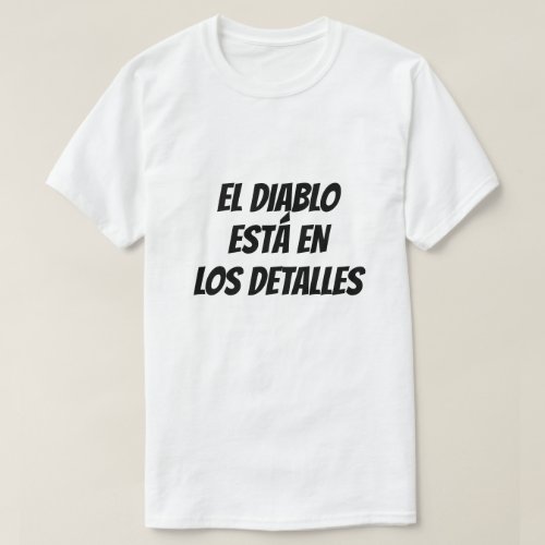 The devil is in the details in Spanish T_Shirt