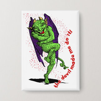 The Devil Made Me Do It! Button