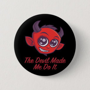The Devil Made Me Do It Button