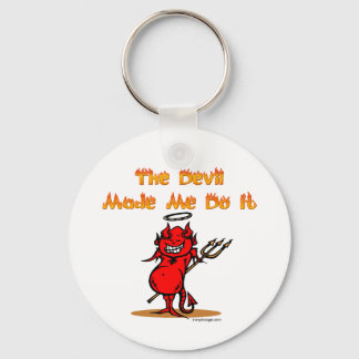 The Devil Made Me Do it! Funny Keychain