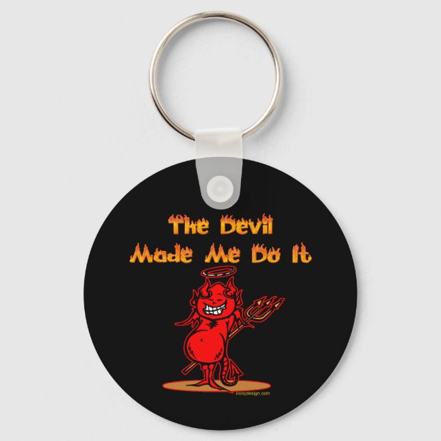 The Devil Made Me Do it! Keychain (Front)
