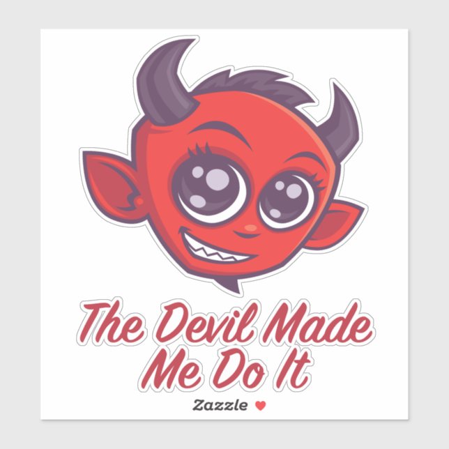 The Devil Made Me Do It Sticker (Sheet)