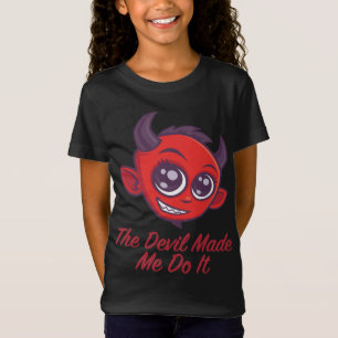The Devil Made Me Do It T-Shirt