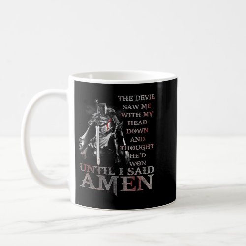 The Devil Saw Me My Head Down Thought He Won Jesus Coffee Mug