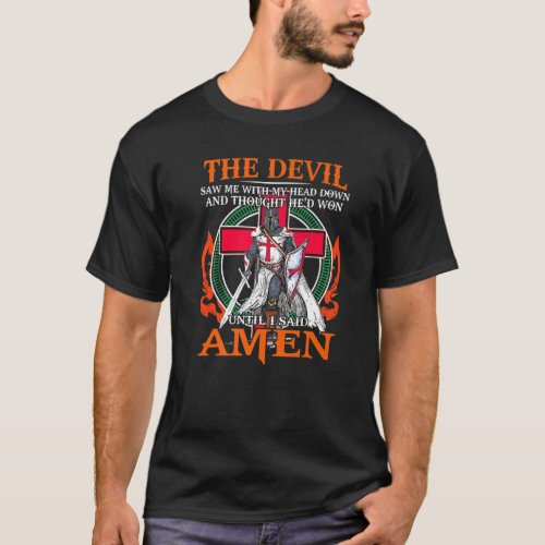 The Devil Saw Me Until I Said Amen Jesus Lovers    T_Shirt