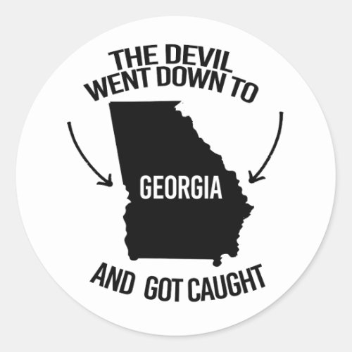 The devil went down to Georgia and got caught Classic Round Sticker