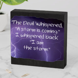 The Devil whispered a storm is coming Wooden Box Sign