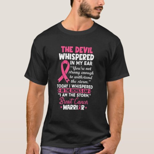 The Devil Whispered In My Ear Breast Cancer Warrio T_Shirt