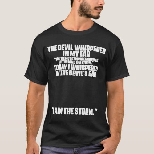 The Devil Whispered In My Ear Devil Quote T_Shirt