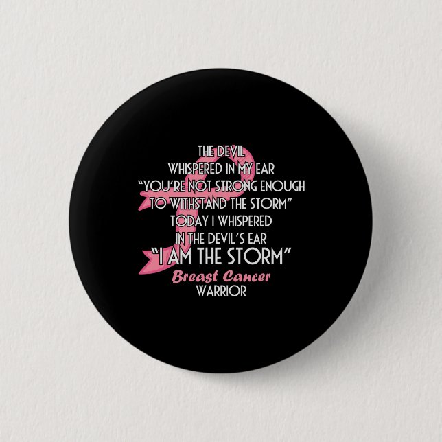 The Devil Whispered in My Ear I Am the Storm - Bre Button (Front)