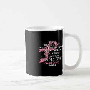 The Devil Whispered in My Ear I Am the Storm - Bre Coffee Mug