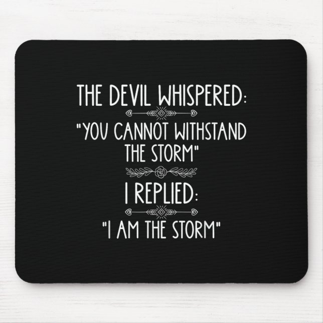 The Devil Whispered You Cannot Withstand The Self- Mouse Pad (Front)