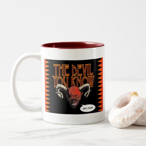 The Devil You Know Blk Gfx BG Two_Tone Coffee Mug