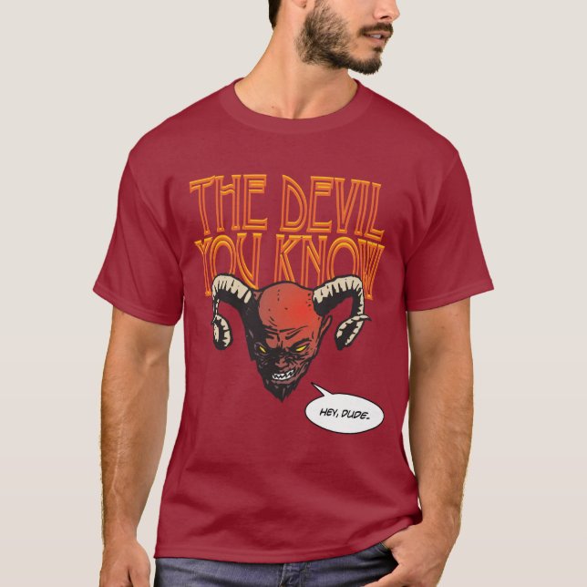 The Devil You Know T-Shirt (Front)