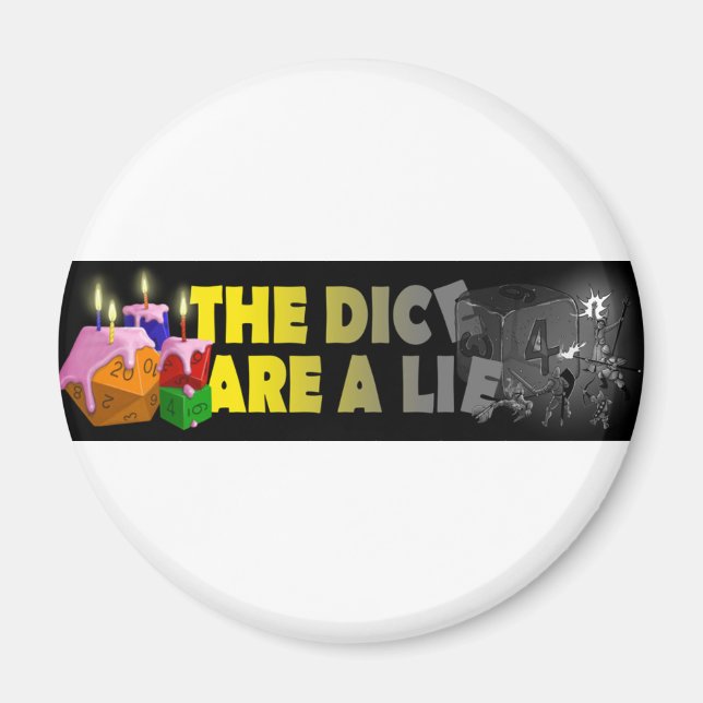 The Dice Are A Lie Magnet (Front)