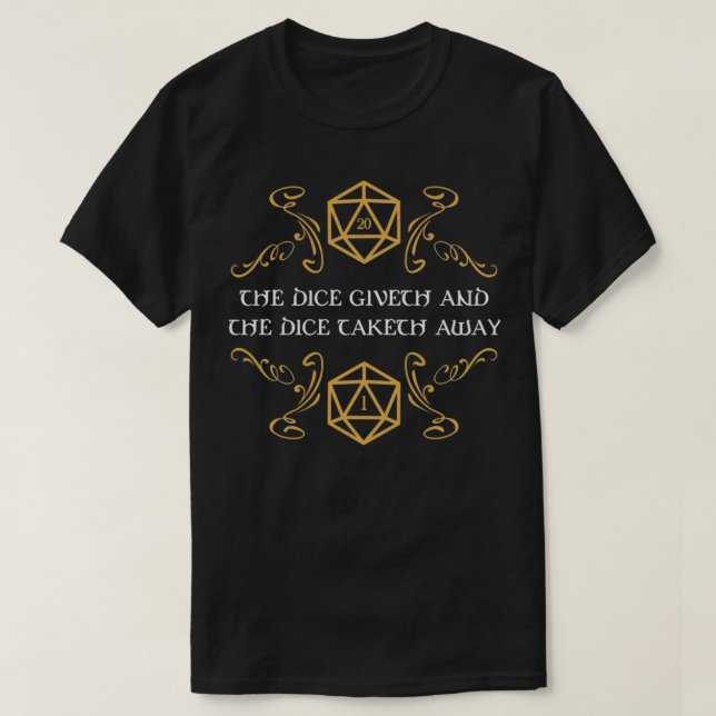 The Dice Giveth and Taketh Away Natural 20 and Cri T-Shirt (Design Front)