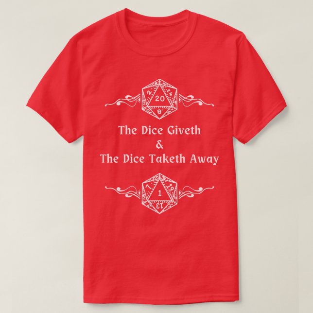 The Dice Giveth The Dice Taketh Away T-Shirt (Design Front)