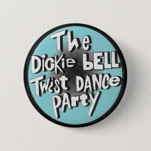 The Dickie Bell Twist Dance Party Button
