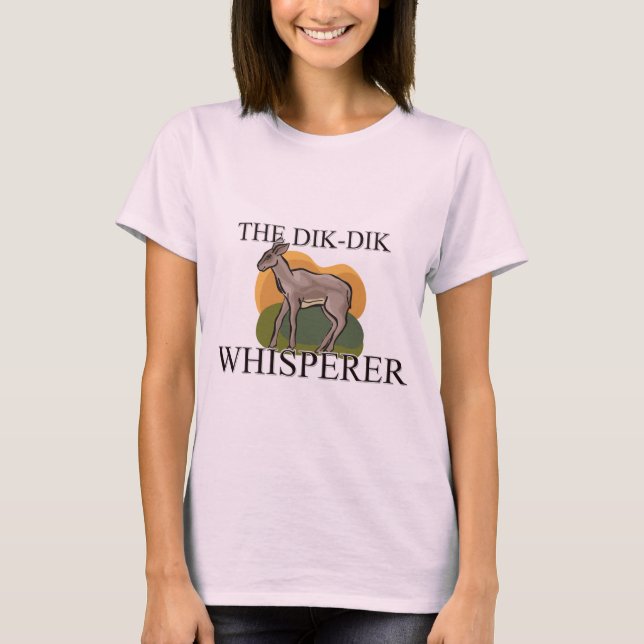 The Dik-Dik Whisperer T-Shirt (Front)