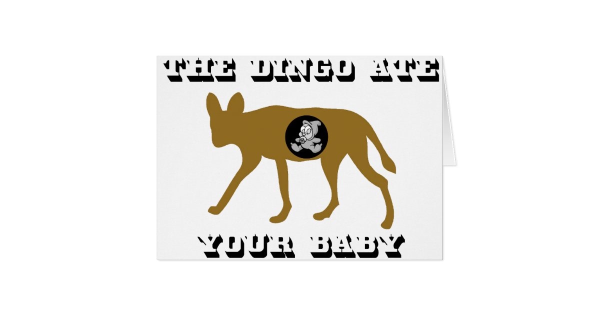 The Dingo Ate Your Baby Zazzle Com