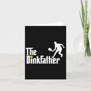 The Dink Father Pickleball Dad Funny Pickleball Card