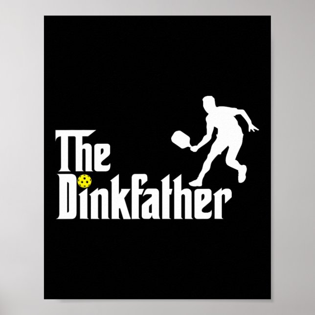 The Dink Father Pickleball Dad Funny Pickleball  Poster (Front)