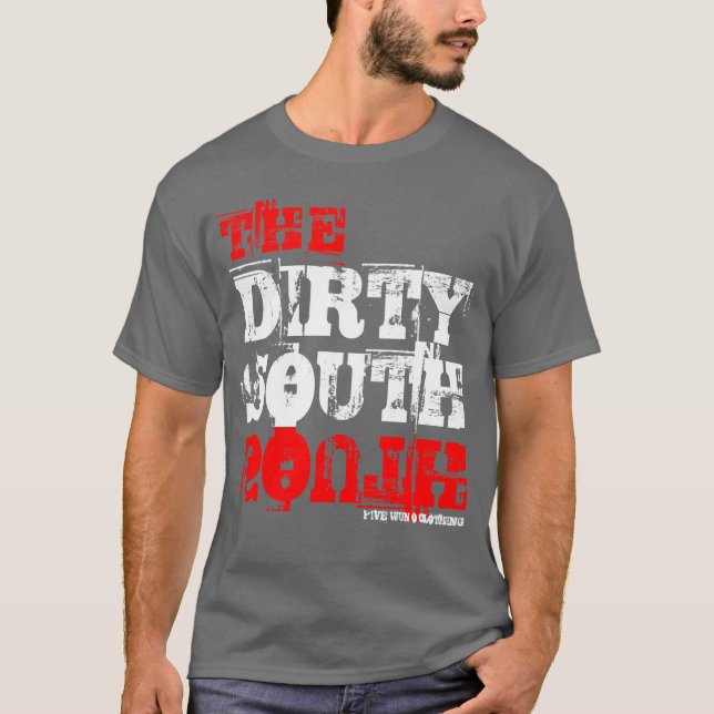 The Dirty South - Super Dirty White T-Shirt (Front)