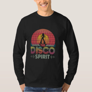 The Disco Spirit Vintage 70u2019s Dancing Retro Da T-Shirt