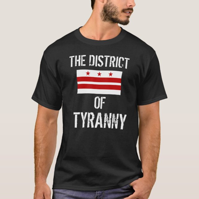 The District of Tyranny T-Shirt (Front)